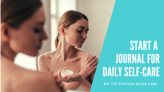 How To Start a Journal for Daily Self-Care