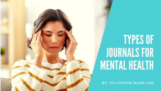 Learn About The Different Types of Journals for Mental Health