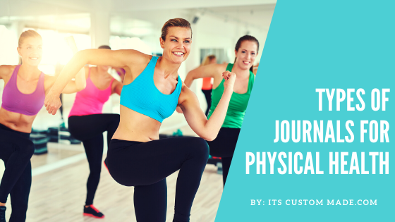 Learn What Types of Journals Are Used For Physical Health