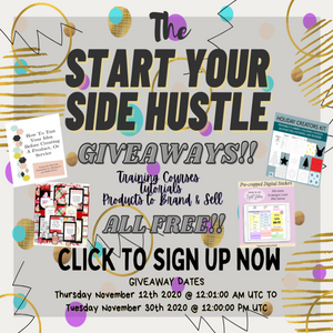 WHOO HOO! START YOUR SIDE HUSTLE VERSION 2 IS AVAILABLE ON NOVEMBER 12TH, 2020