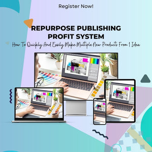 COURSE - Repurpose Publishing Profit System - Quickly And Easily Make Multiple New Products From 1 Idea