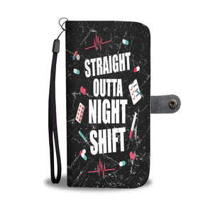 Custom Phone Wallet Available For All Phone Models Straight Outta Night Shift Phone Wallet