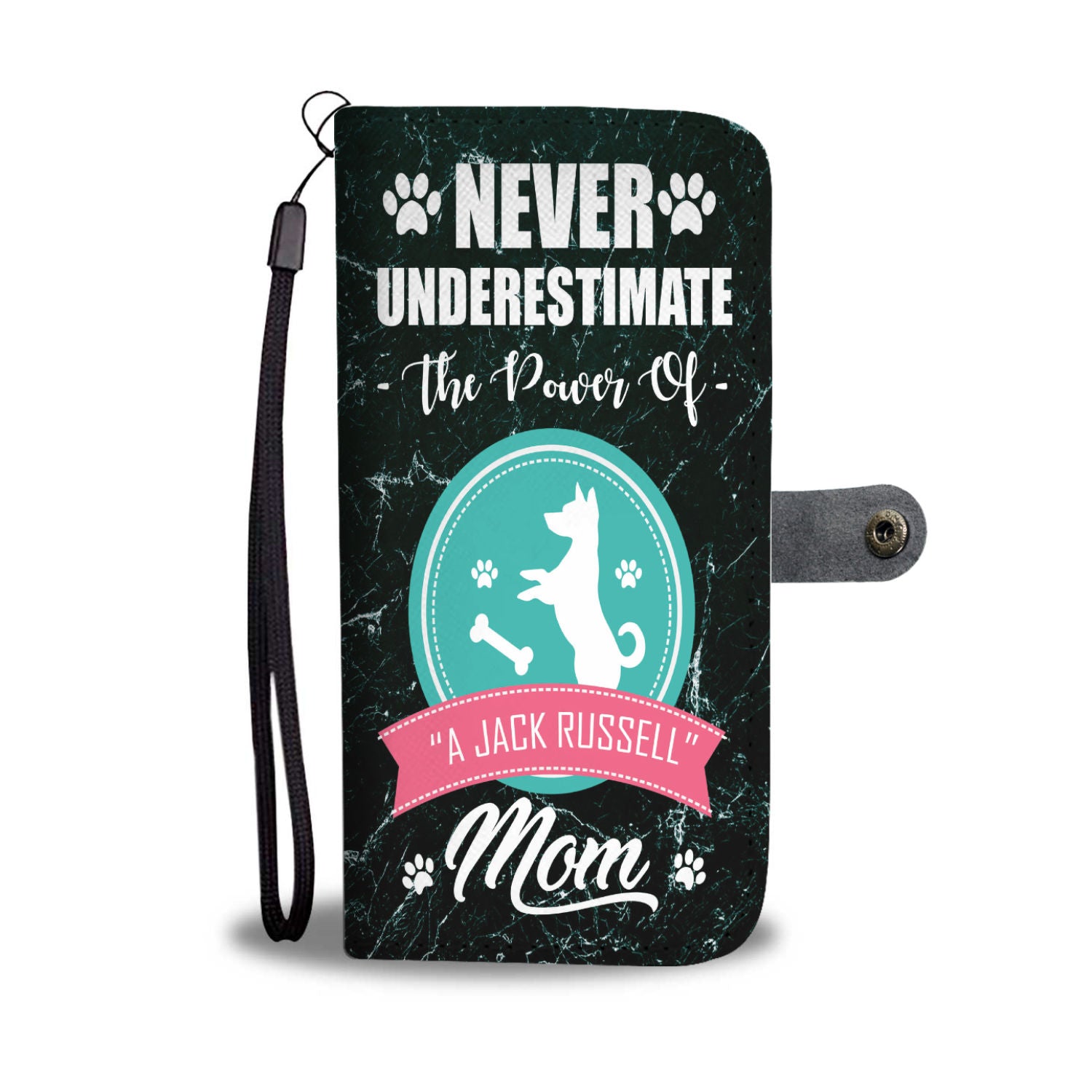 Custom Phone Wallet Available For All Phone Models Never Underestimate The Power Of A Jack Russell Mom Phone Wallet
