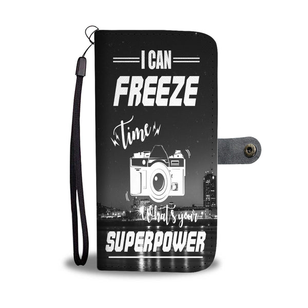 Custom Phone Wallet Available For All Phone Models I Can Freeze Times What's Your Super Power Phone Wallet