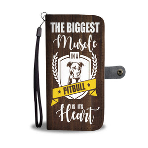 Custom Phone Wallet Available For All Phone Models The Biggest Muscle In A Pitbull Is Its Heart Phone Wallet
