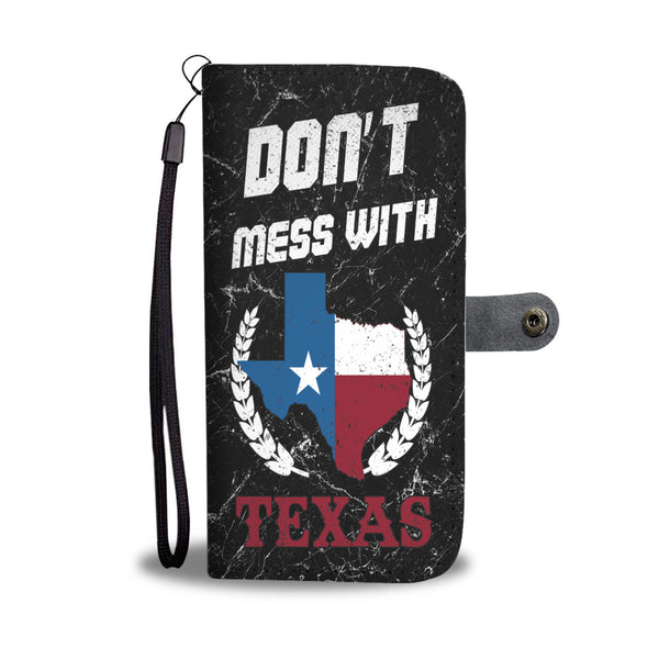 Custom Phone Wallet Available For All Phone Models Don't Mess With Texas Phone Wallet