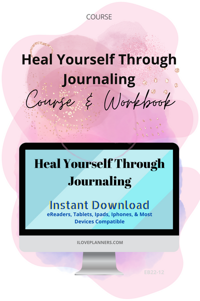 Heal Yourself Through Journaling Course and Workbook. EB22-12