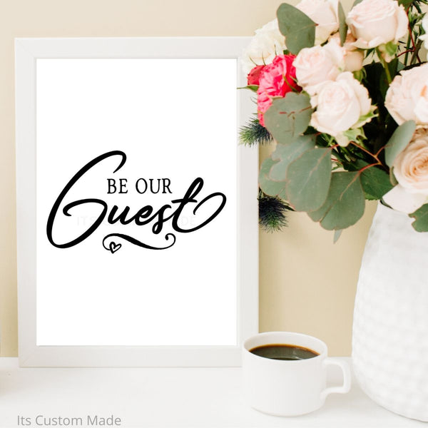 Be Our Guest Sign/ Wedding Signs For Your Wedding/ Bar Signs/ Wedding Party Decorations/ Wedding Printable Sign