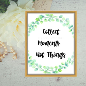Collect Moments Not Things Wall Art Print -Wall Art Print - Wall Art - Quote Print - Watercolor Decor Print - Watercolor Art Sign - Wall Art Print