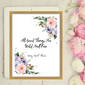 All Good Things Are Wild And Free Wall Art - Henry David Thoreau Art Quote - Camping Art Print - Camping Art Quote - Nature Art Print - Nature Lover Art Gift - Printable Art Work