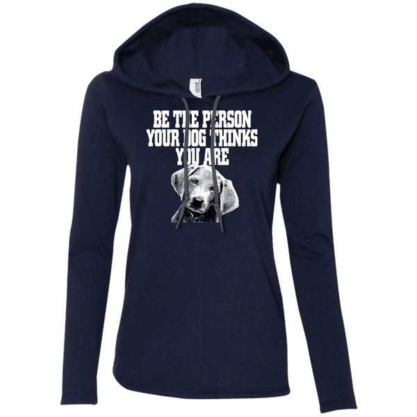 Be The Person Your Dog Thinks You Are Ladies Tee - STUDIO 11 COUTURE