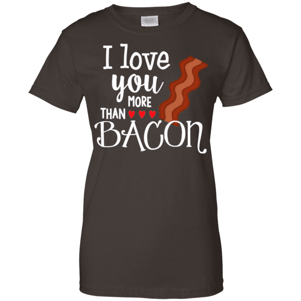I Love You More Than Bacon Ladies Tee - STUDIO 11 COUTURE