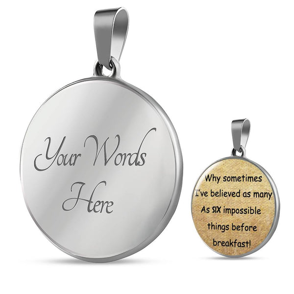 ALICE IN WONDERLAND QUOTE 11 Custom Design Silver or Gold Plated Necklace, Circle Round Pendant, Pendant Necklace, Gift for Her, Gift For Mom