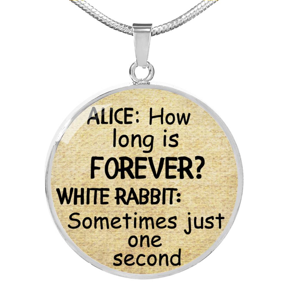 ALICE IN WONDERLAND QUOTE 8 Custom Design Silver or Gold Plated Necklace, Circle Round Pendant, Pendant Necklace, Gift for Her, Gift For Mom