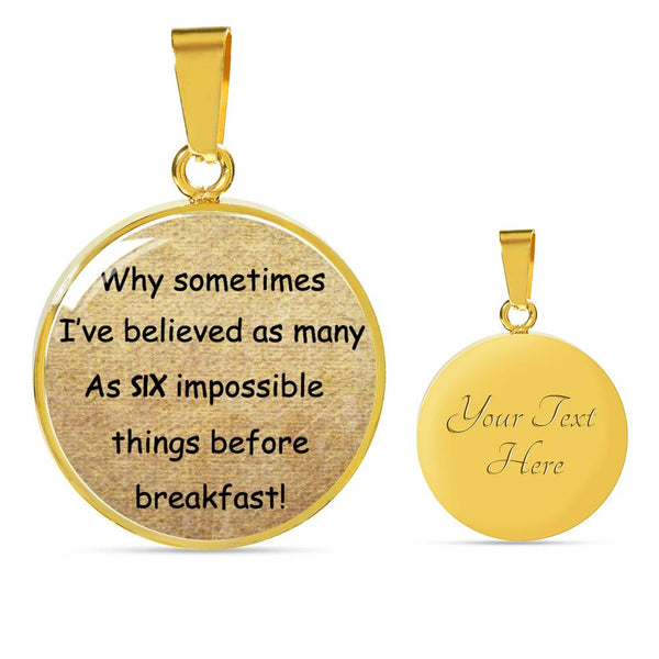 ALICE IN WONDERLAND QUOTE 11 Custom Design Silver or Gold Plated Necklace, Circle Round Pendant, Pendant Necklace, Gift for Her, Gift For Mom