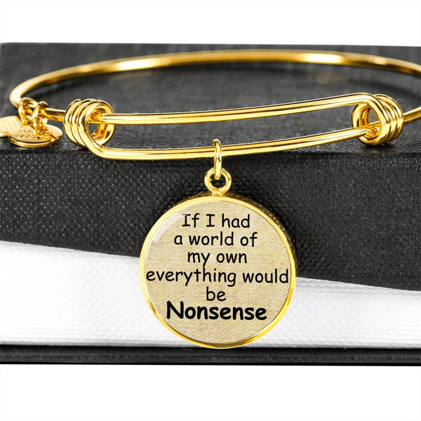 Alice In Wonderland Quote 4 PERSONALIZED Custom Design Silver or Gold Plated Bracelet Bangle, Custom Laser Engraved Jewelry, Circle Round Pendant, Pendant Bracelet, Gift for Her, Gift For Mom
