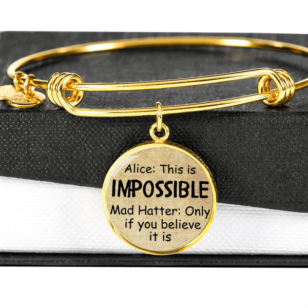 Alice In Wonderland Quote 6 PERSONALIZED Custom Design Silver or Gold Plated Bracelet Bangle, Custom Laser Engraved Jewelry, Circle Round Pendant, Pendant Bracelet, Gift for Her, Gift For Mom