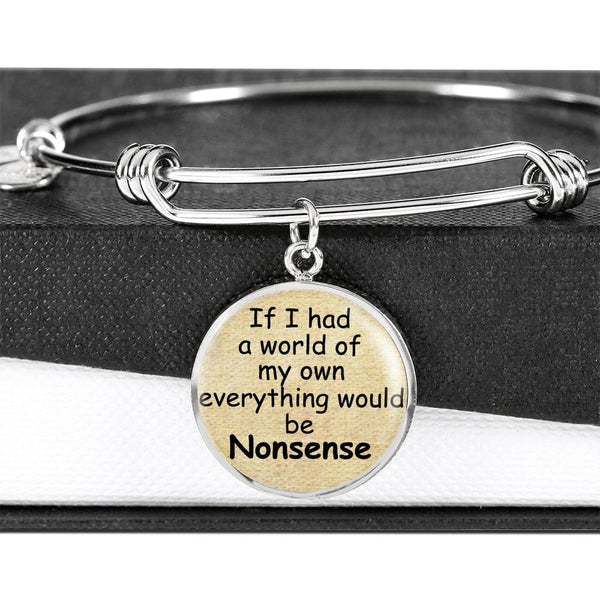 Alice In Wonderland Quote 4 PERSONALIZED Custom Design Silver or Gold Plated Bracelet Bangle, Custom Laser Engraved Jewelry, Circle Round Pendant, Pendant Bracelet, Gift for Her, Gift For Mom