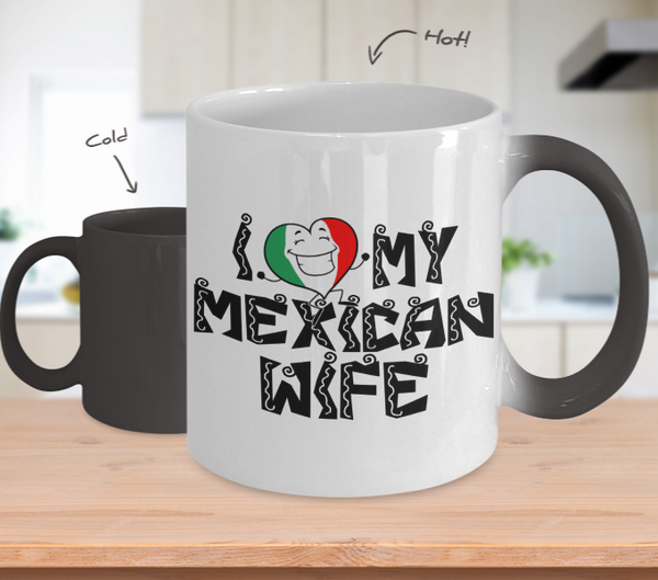 Color Changing Mug Family Theme I Love My Mexican Wife