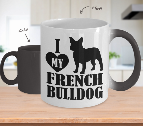 Color Changing Mug Dog Theme I Love My French Bulldog