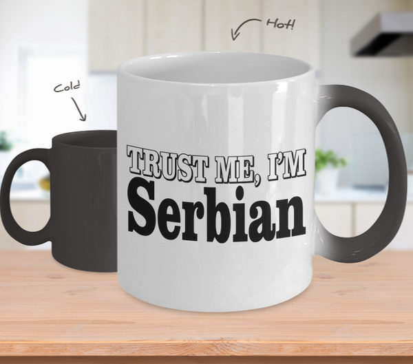 Color Changing Mug Random Theme Trust Me I'm Serbian