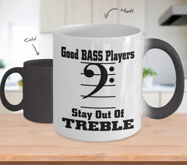 Color Changing Mug Random Theme Good BASS Players Stay Out Of Treble