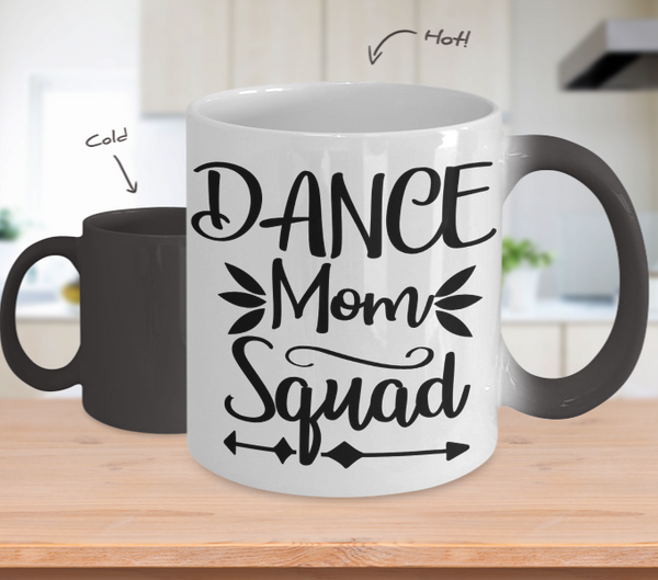 Color Changing Mug Funny Mug Inspirational Quotes Novelty Gifts Dance Mom Squad