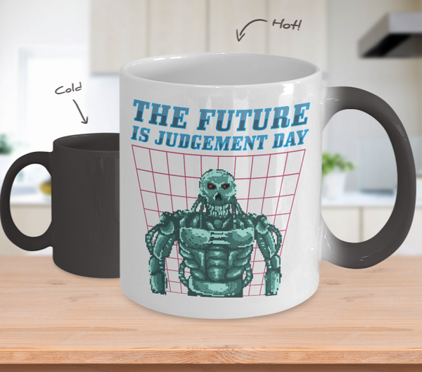 Color Changing Mug Retro 80s 90s Nostalgic The Future Is Judgement Day