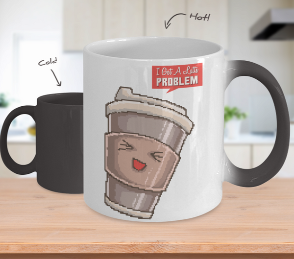Color Changing Mug Retro 80s 90s Nostalgic I Got A Latte Problem