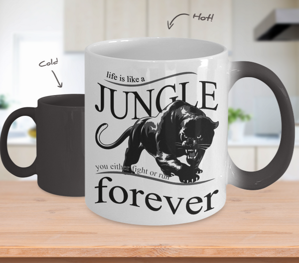 Color Changing Mug Animals Life Is Like A Jungle You Either Fight Or Run