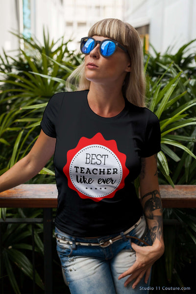 Best Teacher Like Ever Ladies Tee
