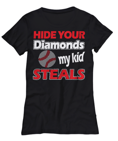 Women and Men Tee Shirt T-Shirt Hoodie Sweatshirt Hide Your Diamonds My Kid Steals