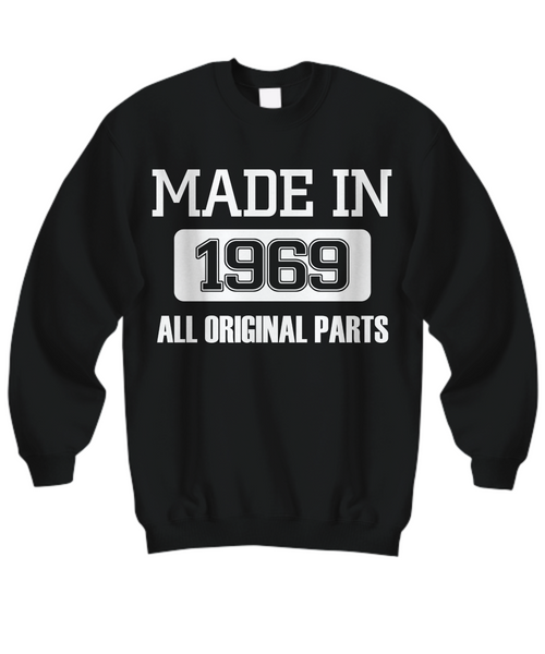 Women and Men Tee Shirt T-Shirt Hoodie Sweatshirt Made In 1969 All Original Parts