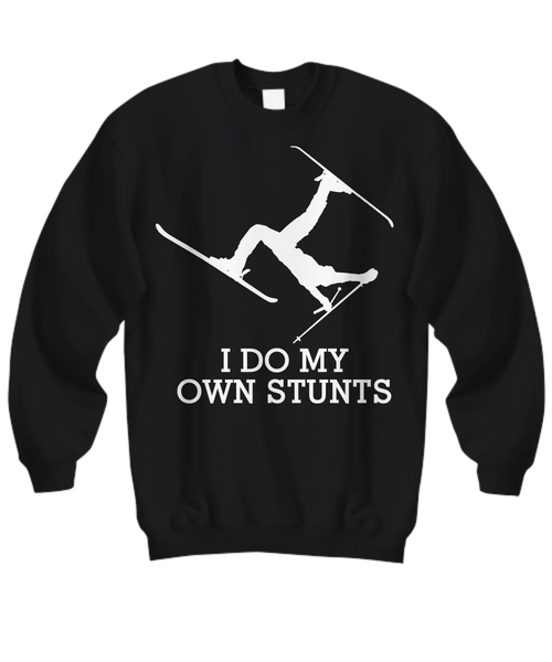 Women and Men Tee Shirt T-Shirt Hoodie Sweatshirt I Do My Own Stunts