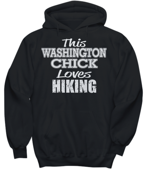 Women and Men Tee Shirt T-Shirt Hoodie Sweatshirt This Washington Chick Loves Hiking