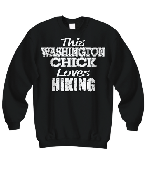 Women and Men Tee Shirt T-Shirt Hoodie Sweatshirt This Washington Chick Loves Hiking