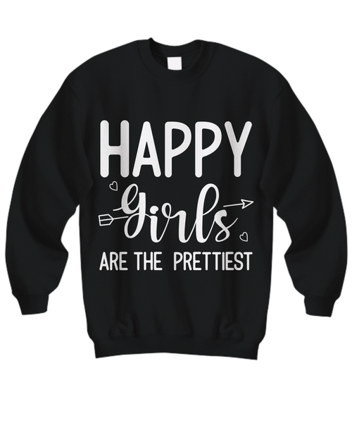 Women and Men Tee Shirt T-Shirt Hoodie Sweatshirt Happy Girls Are The Prettiest