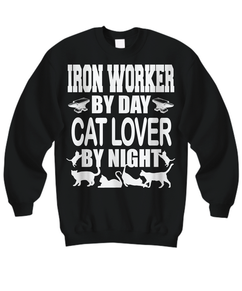 Women and Men Tee Shirt T-Shirt Hoodie Sweatshirt Iron Worker By Day Cat Lover By Night