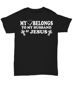 Women and Men Tee Shirt T-Shirt Hoodie Sweatshirt My Belongs To My Husband & Jesus