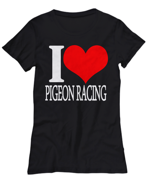 Women and Men Tee Shirt T-Shirt Hoodie Sweatshirt I Love Pigeon Racing