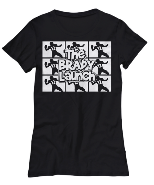 Women and Men Tee Shirt T-Shirt Hoodie Sweatshirt The Brady Launch