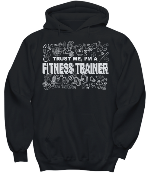 Women and Men Tee Shirt T-Shirt Hoodie Sweatshirt Trust Me, I'm A Fitness Trainer