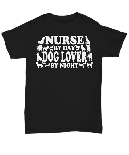 Women and Men Tee Shirt T-Shirt Hoodie Sweatshirt Nurse By Day Dog Lover By Night