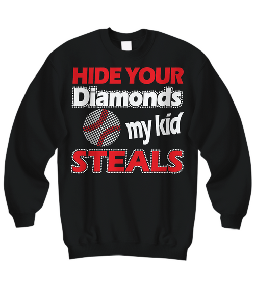 Women and Men Tee Shirt T-Shirt Hoodie Sweatshirt Hide Your Diamonds My Kid Steals