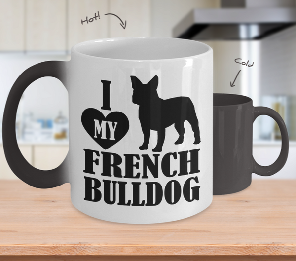Color Changing Mug Dog Theme I Love My French Bulldog