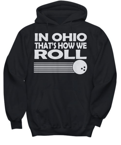 Women and Men Tee Shirt T-Shirt Hoodie Sweatshirt In OHIO That's How We Roll