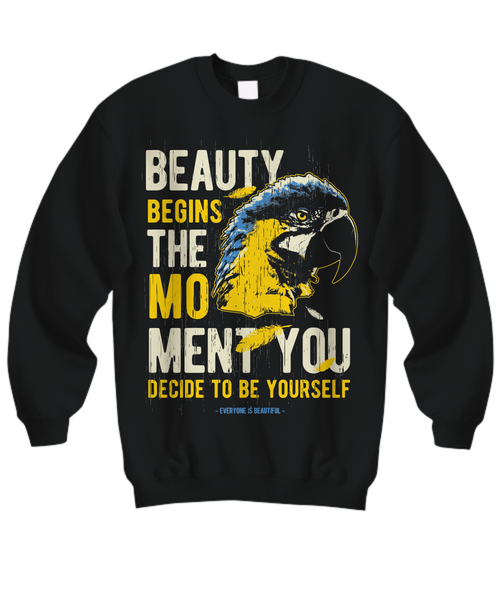 Women and Men Tee Shirt T-Shirt Hoodie Sweatshirt Beauty Begins The Moment You Decide To Be Yourself