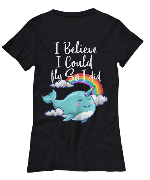 Women and Men Tee Shirt T-Shirt Hoodie Sweatshirt I Believe I Could Fly So I Did