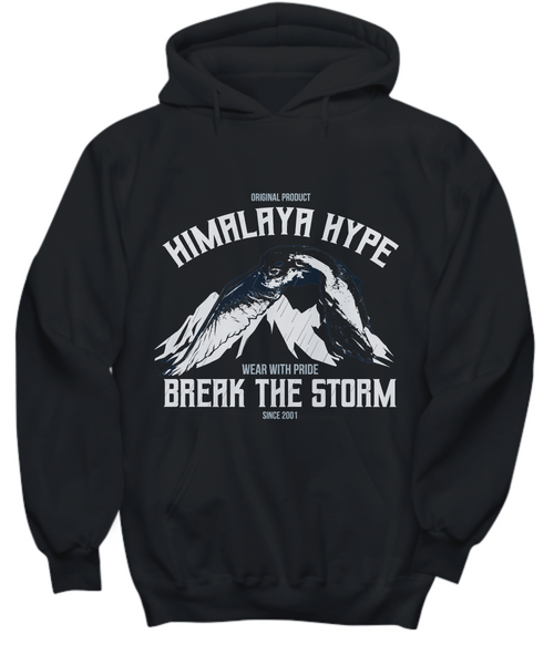 Women and Men Tee Shirt T-Shirt Hoodie Sweatshirt Original Product Himalaya Hype Wear With Pride Break The Storm Since 2001