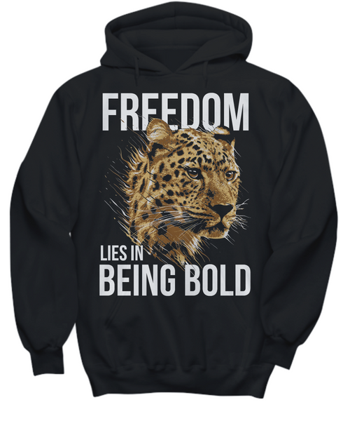Women and Men Tee Shirt T-Shirt Hoodie Sweatshirts Freedom Lies In Being Bold